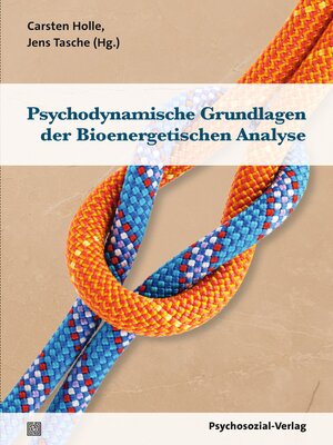 cover image of Psychodynamische Grundlagen der Bioenergetischen Analyse